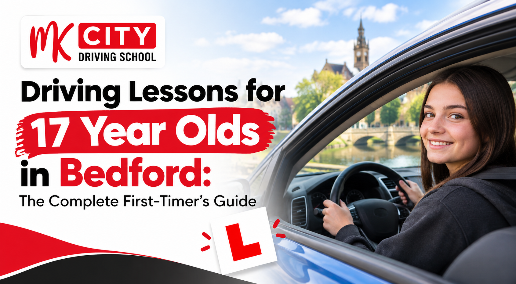 Driving Lessons for 17 Year Olds in Bedford: The Complete First-Timer's Guide | MK City